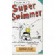Diary of a Super Swimmer