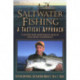 Saltwater Fishing: A Tactical Approach -- A Guide for Northeast Beach & Boat Fishermen