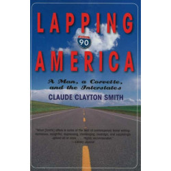 Lapping America: A Man, a Corvette, & the Interstates