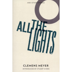 All The Lights: Winner of the Leipzig Book Fair Prize 2008