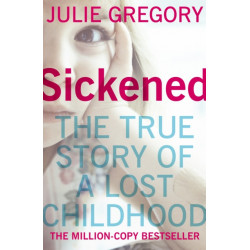 Sickened: The million-copy bestselling true story that will keep you absolutely gripped
