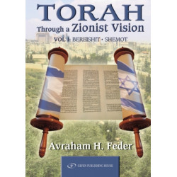Torah through a Zionist Vision: Bereshit and Shemot