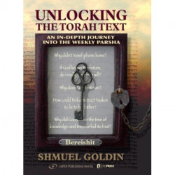 Unlocking The Torah Text -- Bereshit: An In-Depth Journey in the Weekly Parsha