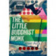 The Little Buddhist Monk