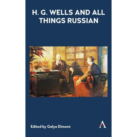 H.G. Wells and All Things Russian