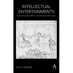 Intellectual Entertainments: Eight Dialogues on Mind, Consciousness and Thought