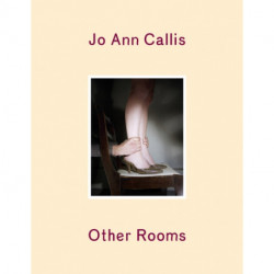Jo Ann Callis: Other Rooms