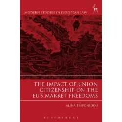 The Impact of Union Citizenship on the EU's Market Freedoms