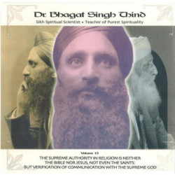 Supreme Authority in Religion is Neither the Bible, Nor Jesus, Nor Even the Saints CD: But Verification of Communication with the Supreme God