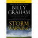 Storm Warning: Whether global recession, terrorist threats, or devastating natural disasters, these ominous shadows must bring us back to the Gospel