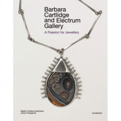 Barbara Cartlidge and Electrum Gallery: A Passion for Jewellery