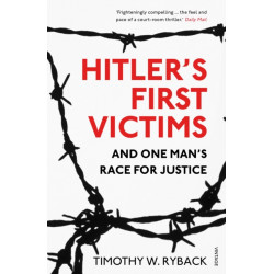 Hitler's First Victims: And One Man’s Race for Justice