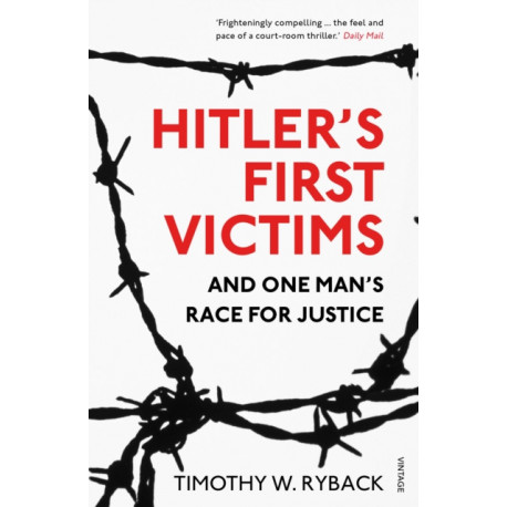 Hitler's First Victims: And One Man’s Race for Justice