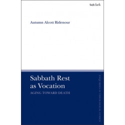 Sabbath Rest as Vocation: Aging Toward Death