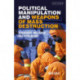 Political Manipulation and Weapons of Mass Destruction: Terrorism, Influence and Persuasion