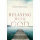 Relaxing with God – The Neglected Spiritual Discipline: The Neglected Spiritual Discipline