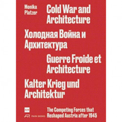 Cold War and Architecture: The Competing Forces that Reshaped Austria after 1945