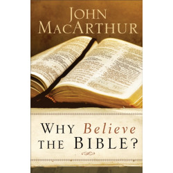 Why Believe the Bible?