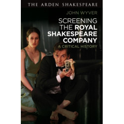 Screening the Royal Shakespeare Company: A Critical History