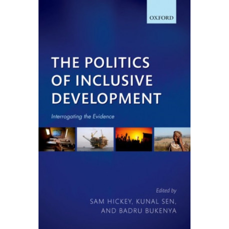 The Politics of Inclusive Development: Interrogating the Evidence
