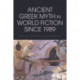 Ancient Greek Myth in World Fiction since 1989