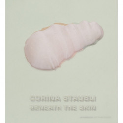 Corina Staubli: Beneath the Skin