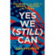 Yes We (Still) Can: Politics in the age of Obama, Twitter and Trump