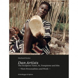 Dan Artists: The Sculptors Tame, Si, Tompieme and S¿n. Their Personalities and Work