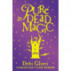 Pure Dead Magic