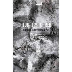 Plural Maghreb: Writings on Postcolonialism