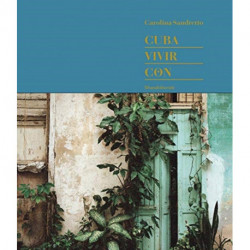 Cuba. Vivir Con