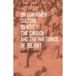 On Consumer Culture, Identity, the Church and the Rhetorics of Delight