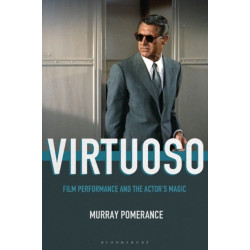 Virtuoso: Film Performance and the Actor's Magic