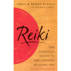 Reiki: The Essential Guide to Ancient Healing Art