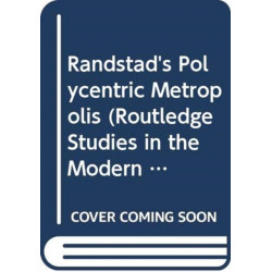 The Randstad: A Polycentric Metropolis