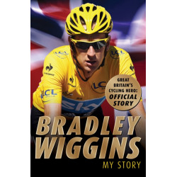 Bradley Wiggins: My Story