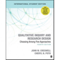 Qualitative Inquiry and Research Design (International Student Edition): Choosing Among Five Approaches