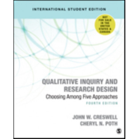 Qualitative Inquiry and Research Design (International Student Edition): Choosing Among Five Approaches