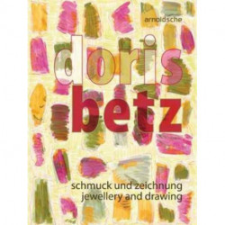 Doris Betz: Jewellery and drawing