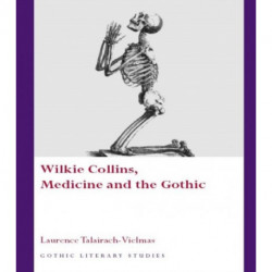 Wilkie Collins, Medicine and the Gothic