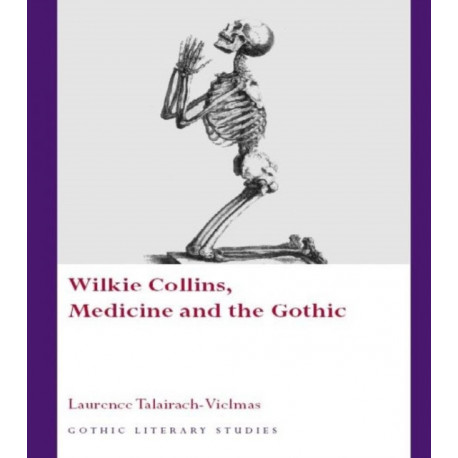 Wilkie Collins, Medicine and the Gothic