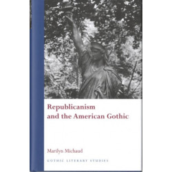 Republicanism and the American Gothic