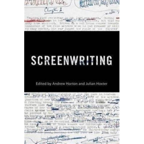 Screenwriting: Behind the Silver Screen: A Modern History of Filmmaking