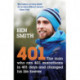401: The Man who Ran 401 Marathons in 401 Days and Changed his Life Forever