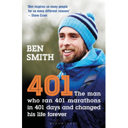 401: The Man who Ran 401 Marathons in 401 Days and Changed his Life Forever