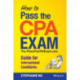 How to Pass the CPA Exam – The IPassTheCPAExam.com  Guide for International Candidates: The IPassTheCPAExam.com Guide for International Candidates