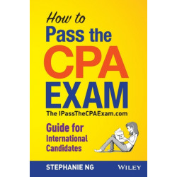 How to Pass the CPA Exam – The IPassTheCPAExam.com  Guide for International Candidates: The IPassTheCPAExam.com Guide for International Candidates
