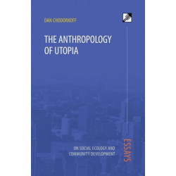 The Anthropology of Utopia