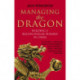Managing the Dragon: Building a Billion-Dollar Business in China