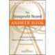 The Nonprofit Board Answer Book: A Practical Guide for Board Members and Chief Executives